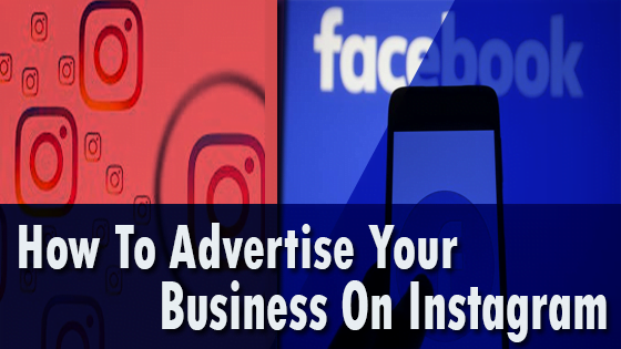 How To Advertise Your Business On Instagram