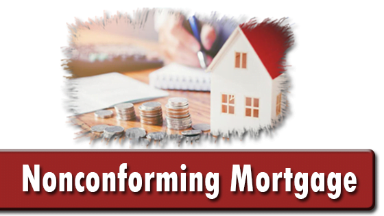 What Is a Nonconforming Mortgage?