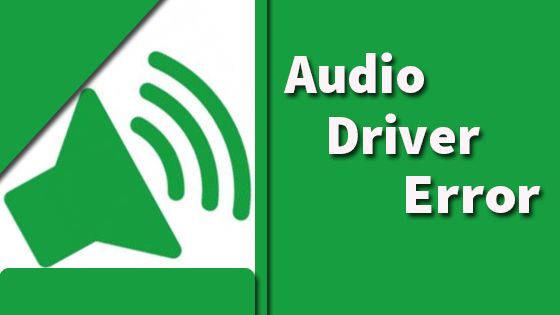 Audio Driver Error