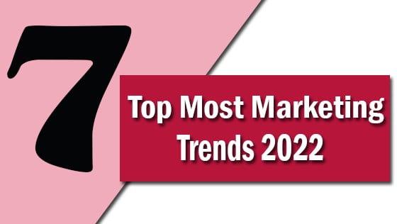 Top Most Marketing Trends 2022