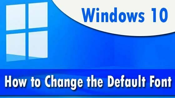 How to Change the Default Font windows 10